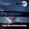 Three More Christmas Songs - Single