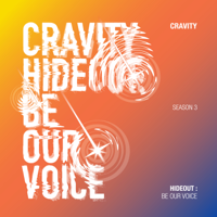 CRAVITY - Hideout : Be Our Voice - Season 3. artwork