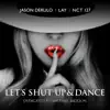 Stream & download Let's Shut Up & Dance - Single