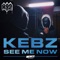 See Me Now (feat. A9Kebz) - A92 lyrics