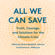 Ayana Elizabeth Johnson & Katharine K. Wilkinson - All We Can Save: Truth, Courage, and Solutions for the Climate Crisis (Unabridged)