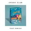 Trust Remixes album lyrics, reviews, download