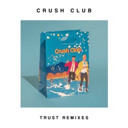 Crush Club - Trust (Lp Giobbi Remix)
