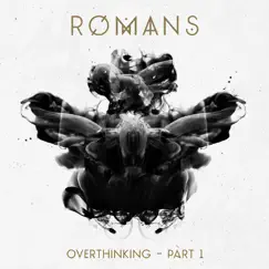 Overthinking, Pt. 1 - EP by RØMANS album reviews, ratings, credits