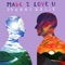 Made 2 Love U - Johnny Balik lyrics