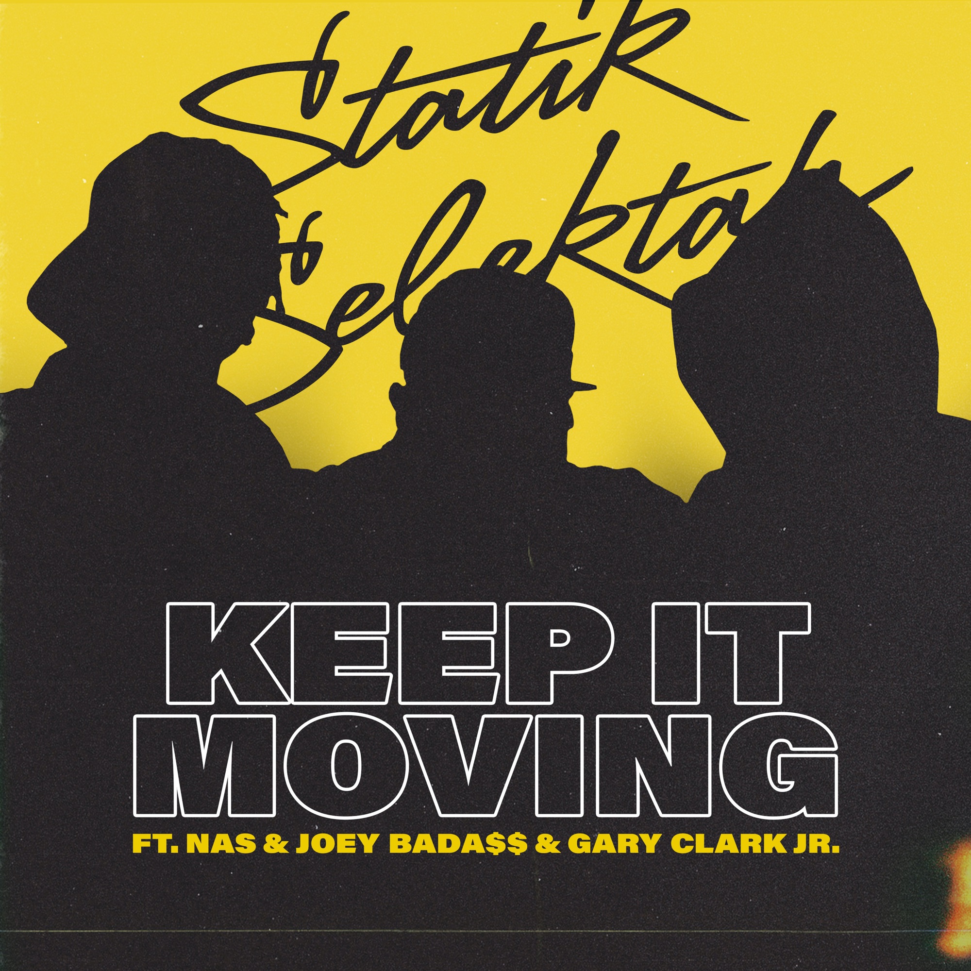 Statik Selektah - Keep It Moving (feat. Nas, Joey Bada$$ & Gary Clark Jr.) - Single