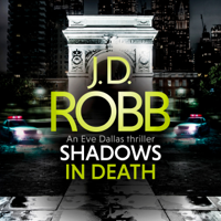 J. D. Robb - Shadows in Death: An Eve Dallas thriller (Book 51) artwork