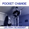 Changes - Pocket Change lyrics