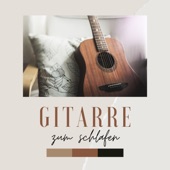 Einfache Gitarrenlieder 2020 - Gute Nacht Lieder für Kinder zum besser schlafen artwork