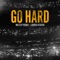 Go Hard - Walter French & Lauren Hashian lyrics