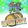 Old Time Party Sing-A-Long album lyrics, reviews, download
