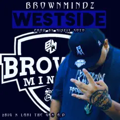 WestSide (feat. Lari the G) - Single by BrownMindz, 2Big & A.D. album reviews, ratings, credits