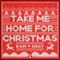 Take Me Home for Christmas - Dan + Shay lyrics