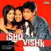 Ishq Vishk (Original Motion Picture Soundtrack) album lyrics, reviews, download
