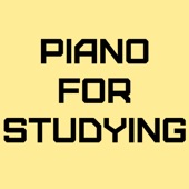 Piano for Studying, Focus, Concentration, Brainpower, Exams artwork
