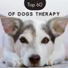 Top 60 of Dogs Therapy: Soothing Relaxation Background for Calm Time, Canine Whisperer, Lullabies for Puppies, Only for Dogs Ear album lyrics, reviews, download