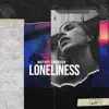 Loneliness - Single album lyrics, reviews, download