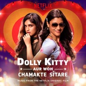 Dolly Kitty Aur Woh Chamakte Sitare (Music from the Netflix Original Film) - EP artwork