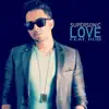 Supersonic Love (feat. RDB) - Single album lyrics, reviews, download
