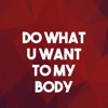 Lady Preze - Do What You Want to My Body (Homage to Lady Gaga and R Kelly)