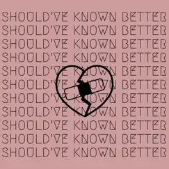 Should've Known Better - Single by Ricky Ayala album reviews, ratings, credits