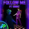 Follow Me (feat. DMDC) [Remix Cover] - Single album lyrics, reviews, download