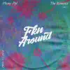 Fkn Around (PRO-VI-DER Remix) - Single album lyrics, reviews, download