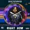 Right Now - BizzTurnMeUp lyrics