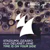 Stream & download Time Is On Your Side (feat. Delaney Jane) [Radio Edit] - Single