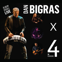 Dan Bigras - DAN BIGRAS X 4. Live. (Live) artwork
