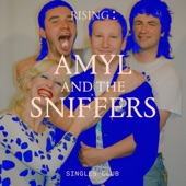 Amyl and the Sniffers - Born To Be Alive (Rising: Singles Club)