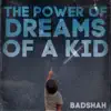 The Power Of Dreams Of A Kid album lyrics, reviews, download