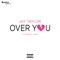 Over You (feat. Kendall Avión) - Jay Taylor lyrics