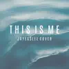 This Is Me (Cover) - Single album lyrics, reviews, download