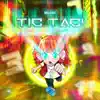 Stream & download Tic Tac! - Single