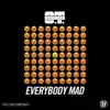Everybody Mad - Single album lyrics, reviews, download