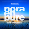 Lake Arrowhead - EP - Nora En Pure