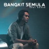 Bangkit Semula - Single, 2021