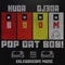 Pop Dat 808! - Dj30A & Huda Hudia lyrics