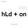 H L D on (feat. Maddi Whitaker, Troy Hayes & Will Kellum) - Single album lyrics, reviews, download