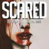 Scared - Single album lyrics, reviews, download