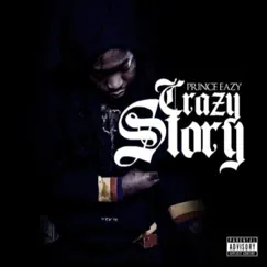 Crazy Story - Single by Prince Eazy album reviews, ratings, credits