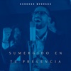 Sumergido en Tu Presencia - Single