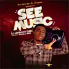 Stream & download See Music (feat. Spenza & F-Man) - Single