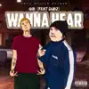 Wanna Hear (feat. Dubz) - Single album lyrics, reviews, download