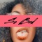 So Bad (feat. Layn Bennett) - Izyk lyrics