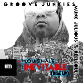Groove Junkies, Reelsoul, Munk Julious - Inevitable (Rise up)