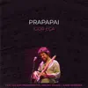 Stream & download Prapapai (feat. Gilson Peranzzetta, Jurim Moreira & Mauro Senise) - Single