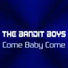 Come Baby Come - Single album lyrics, reviews, download