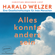 Harald Welzer - Alles könnte anders sein - Eine Gesellschaftsutopie für freie Menschen (Ungekürzte Lesung)